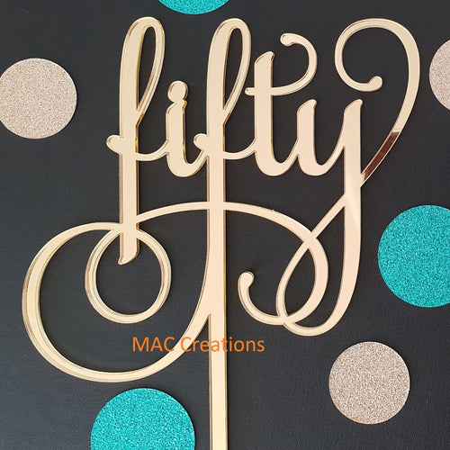 'Fifty' Cake Topper - MAC Creations Laser Co.